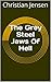 The Grey Steel Jaws Of Hell