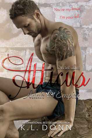 Atticus: Secret Lies (Adair Empire, #4)