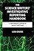 The Science Writers' Investigative Reporting Handbook: A Beginner's Guide to Investigations