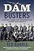 Dam Busters: Canadian Airmen and the Secret Raid Against Nazi Germany