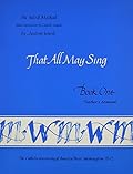 Book 1: That All May Sing--Teacher's Manual