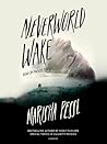 Neverworld Wake by Marisha Pessl