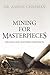 Mining for Masterpieces by Aaron  Chapman