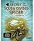 The Secret of the Scuba Diving Spider... and More! (Animal Secrets Revealed!)