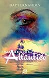 Uma ilha no Atlântico (Série Romances Mágicos - livro 1) (Portuguese Edition) Uma ilha no Atlântico (Série Romances Mágicos - livro 1) (Portuguese Edition)