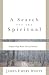 A Search for the Spiritual by James Emery White