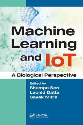 Machine Learning and IoT: A Biological Perspective (Hardcover)
