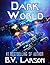 Dark World (Undying Mercenaries #9)
