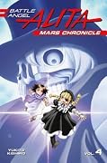 Battle Angel Alita: Mars Chronicle, Vol. 4