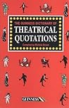 The Guinness Dictionary of Theatrical Quotations