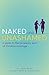 Naked and Unashamed: A Guide to the Necessary Work of Christian Marriage