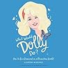 What Would Dolly Do? by Lauren Marino
