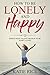How to be Lonely and Happy by Katie Rice