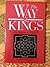 The Way of Kings: Ancient Wisdom from the Sanskrit Vedas