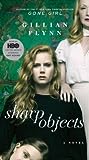 Sharp Objects by Gillian Flynn