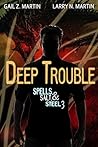 Deep Trouble (Spells, Salt, & Steel, #3) by Gail Z. Martin