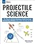 Projectile Science : The Physics Behind Kicking a Field Goal and Launching a Rocket with Science Activities for Kids