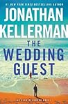 The Wedding Guest by Jonathan Kellerman The Wedding Guest by Jonathan Kellerman
