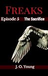 The Sacrifice (Freaks #5)