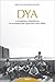 DYA: La academia y residencia en la historia del Opus Dei (1933-1939) (Libros sobre el Opus Dei) (Spanish Edition)