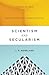 Scientism and Secularism: L...