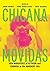 Chicana Movidas: New Narrat...