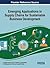 Emerging Applications in Supply Chains for Sustainable Business Development (Advances in Logistics, Operations, and Management Science)