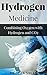 Hydrogen Medicine: Combining Oxygen with Hydrogen and CO2