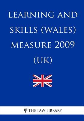 Learning and Skills (Wales) Measure 2009 (UK)