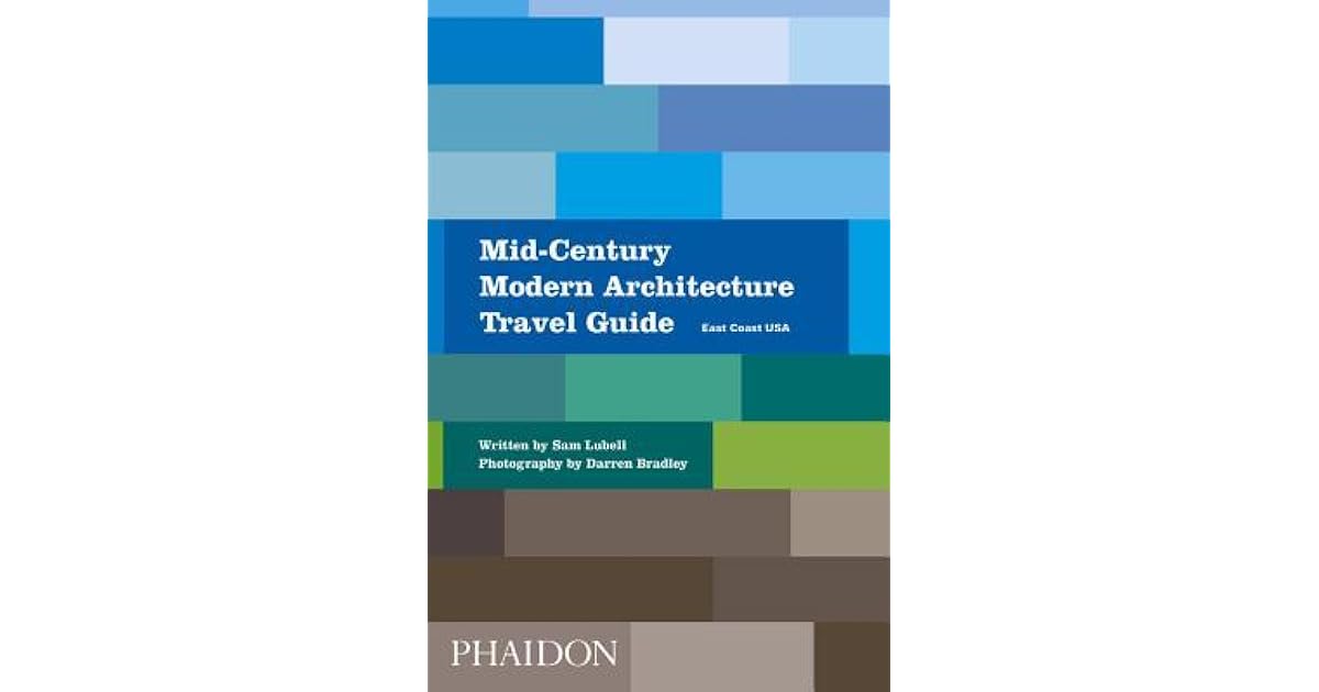 MidCentury Modern Architecture Travel Guide East Coast USA by Sam Lubell