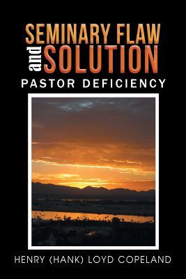 Seminary Flaw and Solution: Pastor Deficiency
