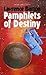 Pamphlets of Destiny