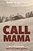 Call Mama (Lucy Trilogy)