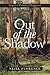 Out of the Shadow by Neill Florence