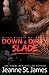 Down & Dirty: Slade (Dirty Angels MC #6)