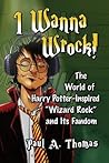 I Wanna Wrock!: T...