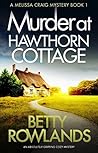Murder at Hawthorn Cottage by Betty Rowlands