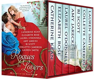 Rogues to Lovers: Legend of the Blue Rose (Kindle Edition)