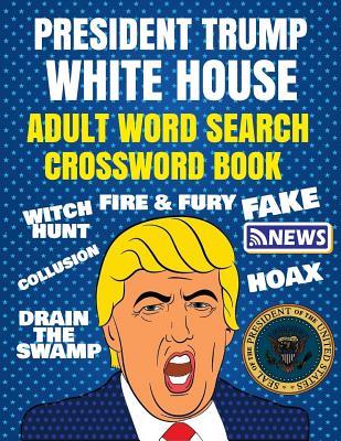 President Trump Word Search & Crossword Book: Adult Political Humor