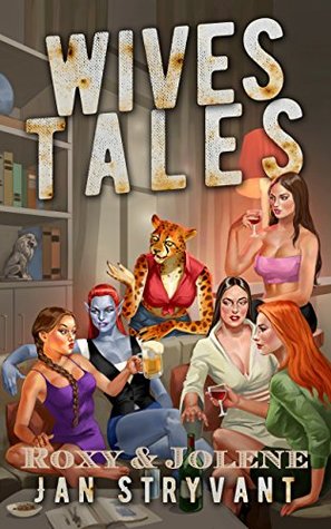 Wives Tales: Roxy & Jolene (The Valens Legacy)