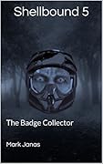 The Badge Collector: Shellbound 5