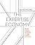 The Expertise Economy: How ...
