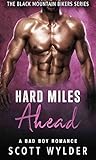 Hard Miles Ahead by Scott Wylder Hard Miles Ahead by Scott Wylder