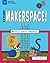 Explore Makerspace!: With 25 Great Projects (Explore Your World)