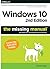 Windows 10: The Missing Manual: The book that should have been in the box