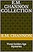 E.M. Channon Collection: Th...