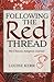 Following the Red Thread by Louise Kerr