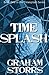 Timesplash: Book 1 of the Timesplash Series (Timeplash)