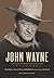 John Wayne Treasures: Featuring a Collection of Memorabilia from the Life of the Duke
