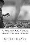 Unshakeable: Taming the Soul & Mind (Unshakeable Faith) Unshakeable: Taming the Soul & Mind (Unshakeable Faith)